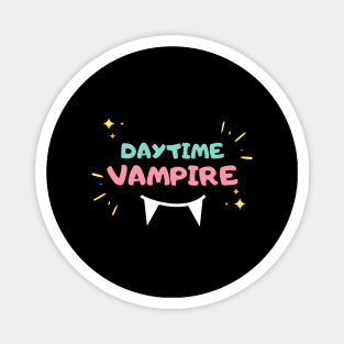 Daytime Vampire Magnet